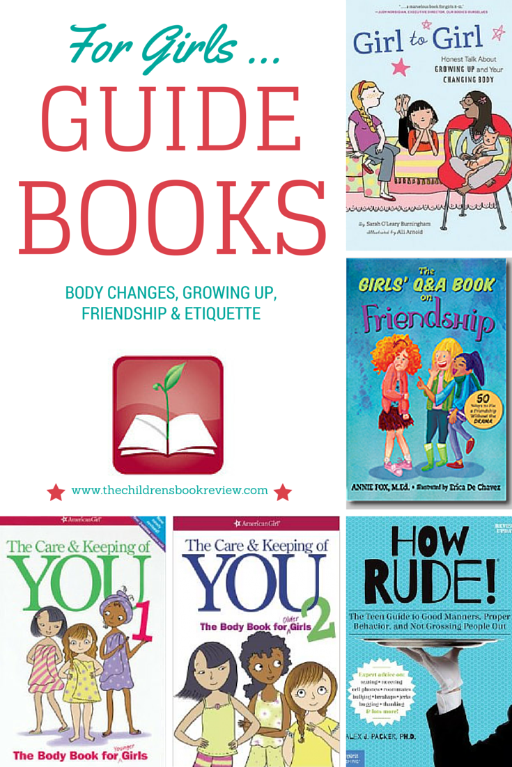 Five Guide Books For Girls On Body Changes Growing Up Friendships And Etiquette The