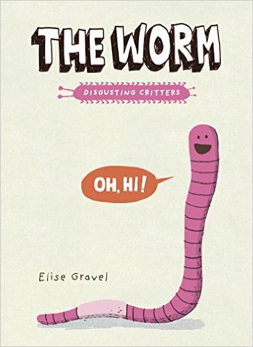 The Worm The Disgusting Critters Series