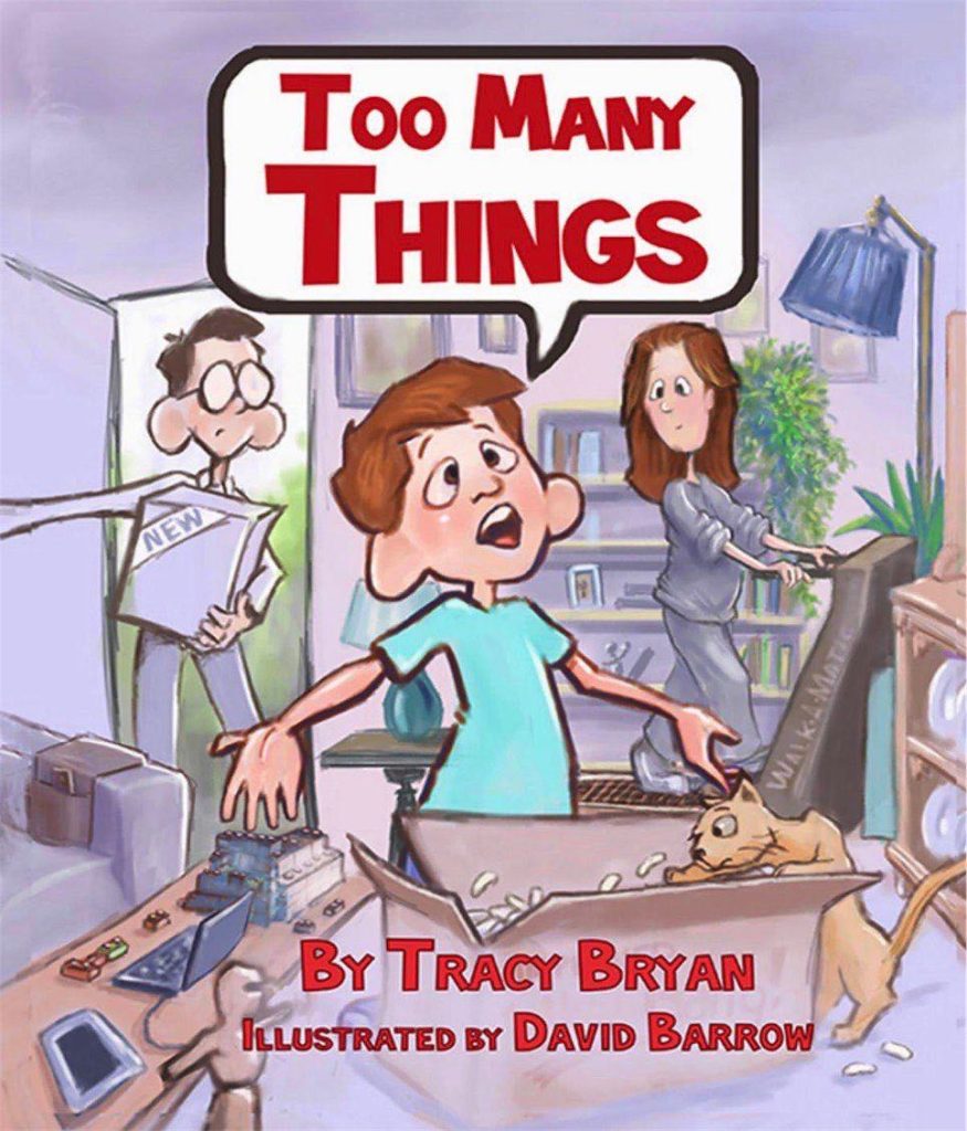 Too Many Things, by Tracy Bryan : The Childrens Book Review