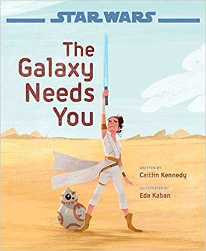 Star Wars Books for Kids: The Galaxy Needs You