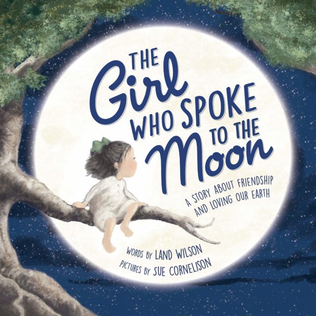 The Girl Who Spoke To The Moon By Land Wilson Book Review