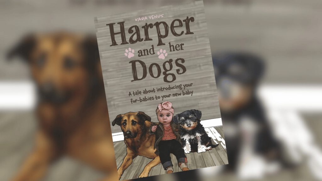 Harper and her Dogs: Introducing Your Fur-Babies to Your New Baby | Book Spotlight