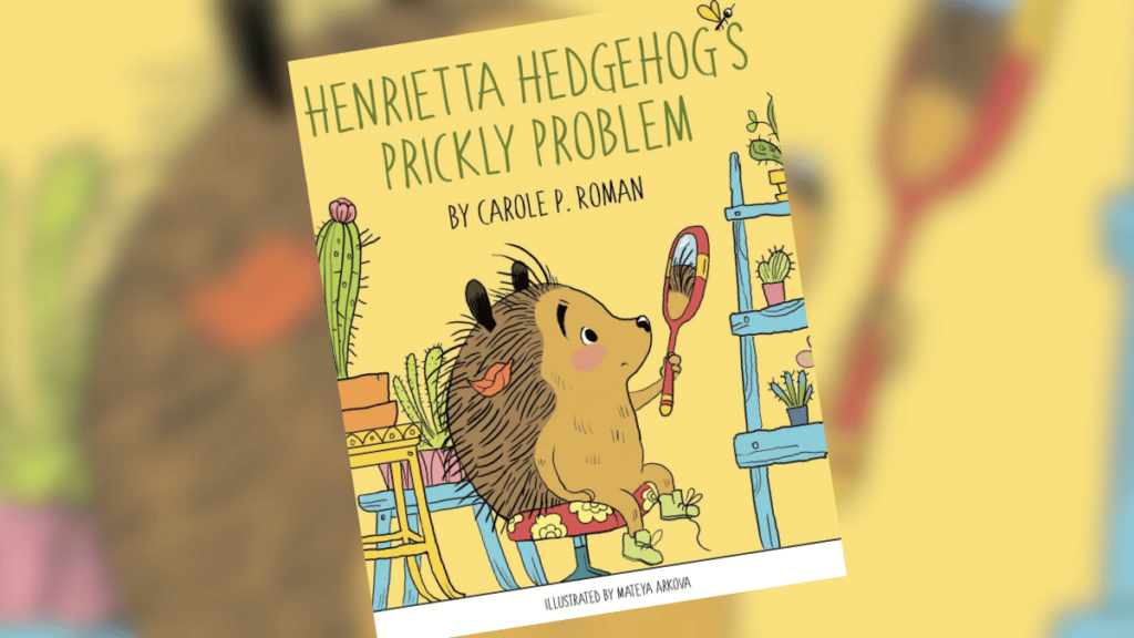 Henrietta Hedgehog’s Prickly Problem | Book Spotlight