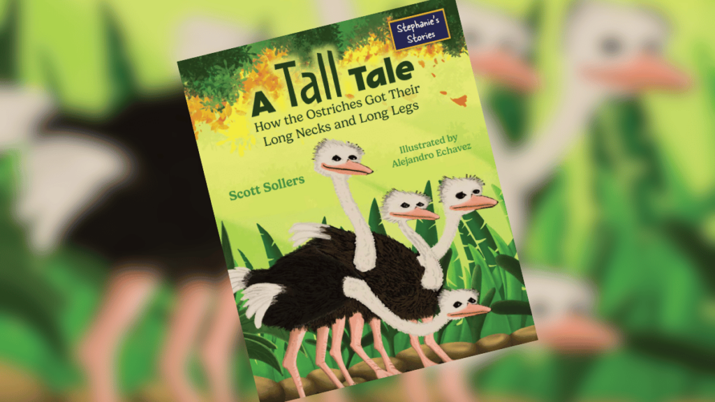 A Tall Tale How the Ostriches Got Their Long Necks and Long Legs Dedicated Review