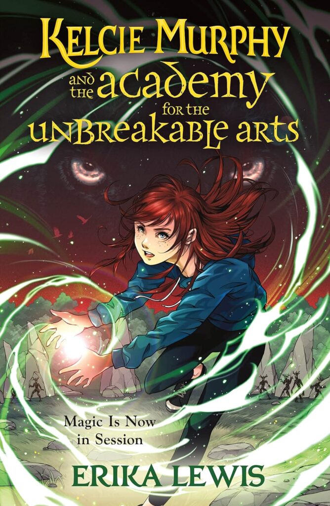 Kelcie Murphy and the Academy for the Unbreakable Arts: book cover