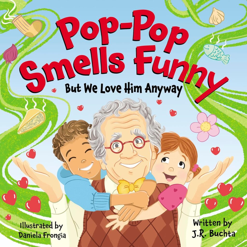 Pop-Pop Smells Funny But We Love Him Anyway: book cover