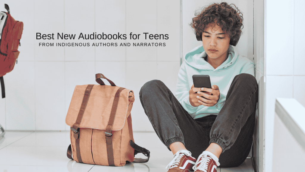 Best New Audiobooks for Teens From Indigenous Authors and Narrators