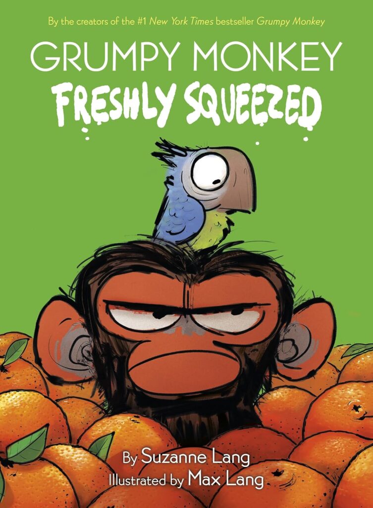 Grumpy Monkey Freshly Squeezed: Book Cover