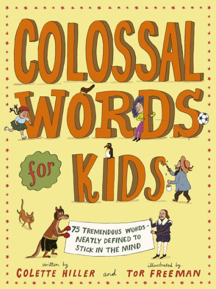 Colossal Words for Kids: 75 Tremendous Words: Neatly Defined to Stick in the Mind: Book Cover