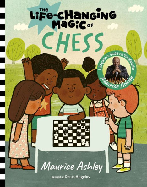 The Life-Changing Magic of Chess: A Beginner's Guide with Grandmaster Maurice Ashley: Book Cover