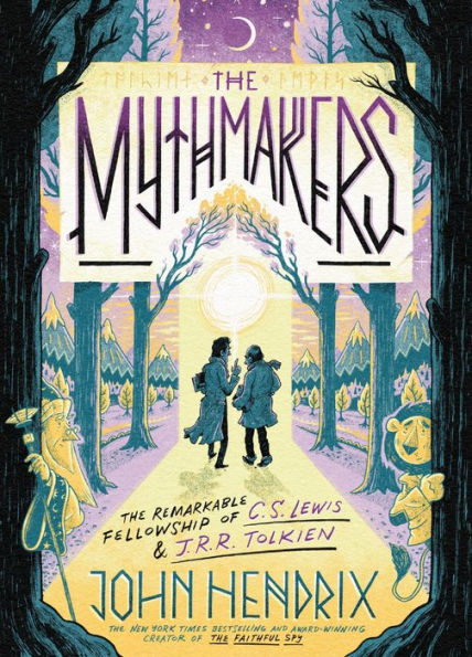 Book Cover: The Mythmakers: The Remarkable Fellowship of C.S. Lewis & J.R.R. Tolkien