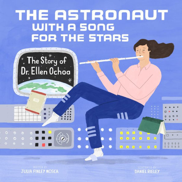 The Astronaut with a Song for the Stars: The Story of Dr. Ellen Ochoa: Book Cover