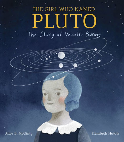 The Girl Who Named Pluto: The Story of Venetia Burney: Book Cover