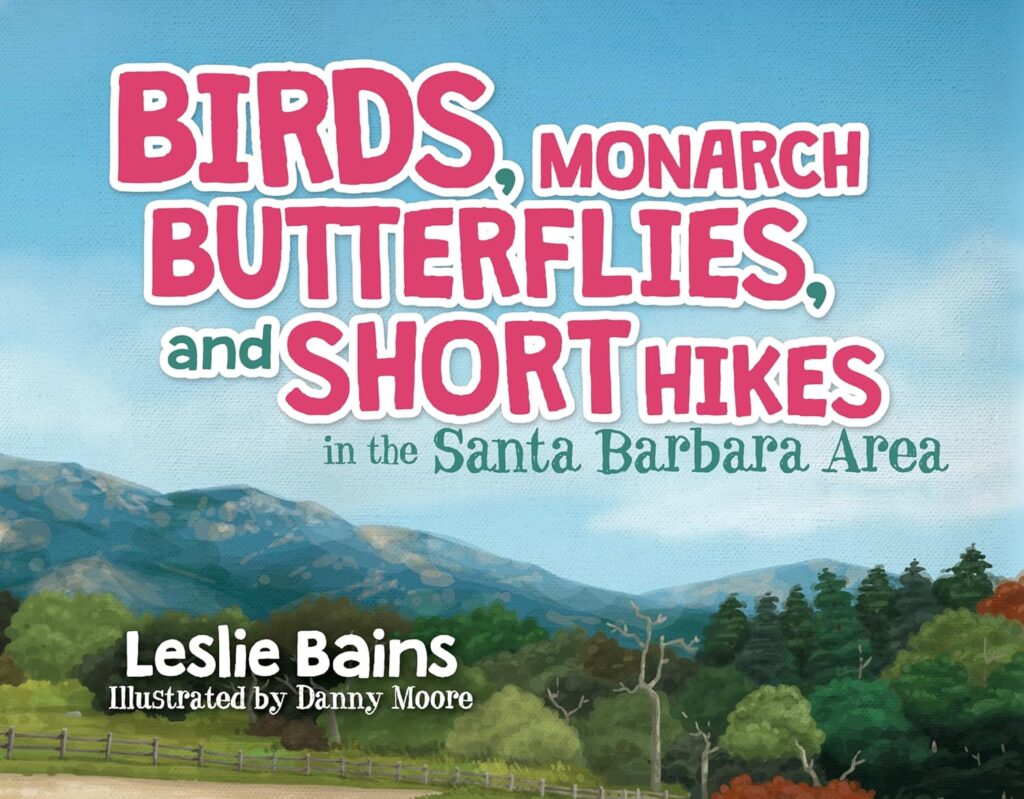 Birds, Monarch Butterflies, and Short Hikes in the Santa Barbara Area: Book Cover